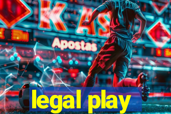 legal play